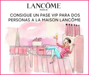 lancome-sorteo-15-pases-vip-maison-lancome