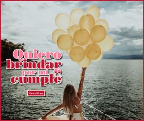 quiero brindar por mi cumple
