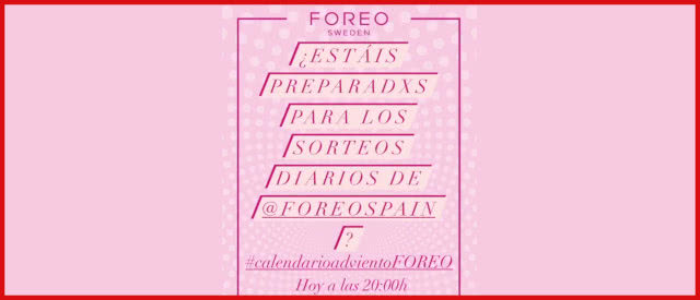 Sorteos Calendarios Adviento 2020 Foreo
