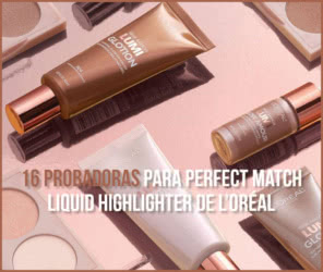 Free Cosmetic Testing 16 Probadoras Perfect Match Liquid Highlighter LOréal