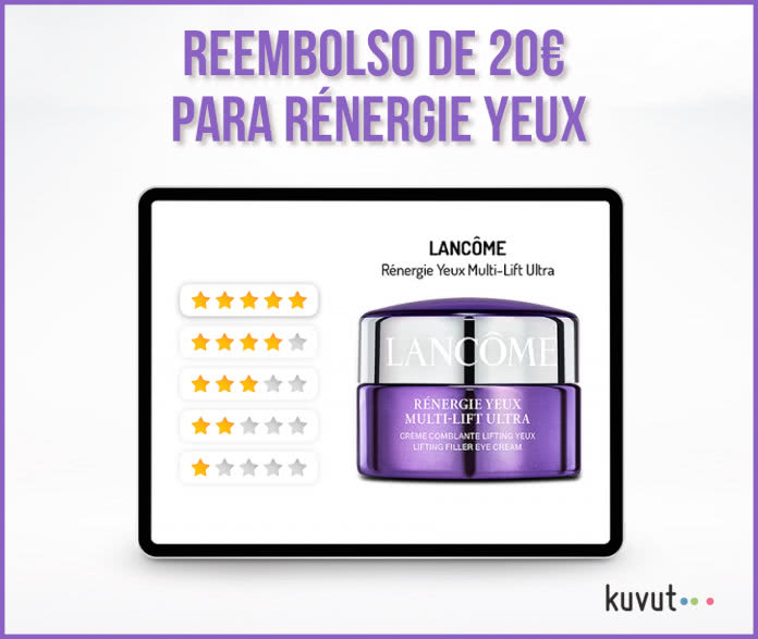Reembolso Kuvut Lancome Renergie Yeux 20 Euros