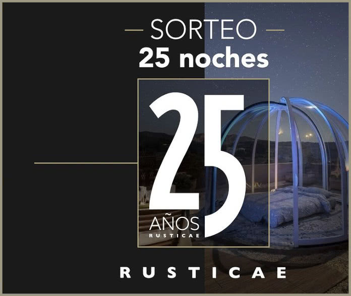 Sorteo Rusticae 25 Noches