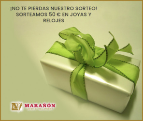 Sorteo Joyas Marañón 50 Euros