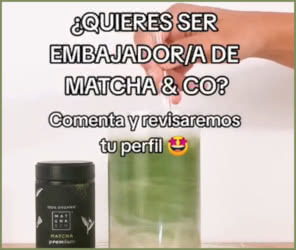 Tester Te Matcha 5 Embajadores