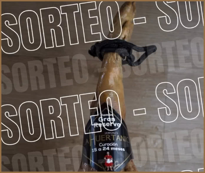 Sorteo Jamones La Huertica Gran Reserva