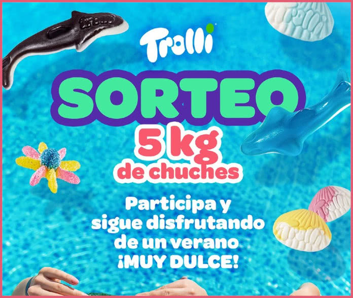 Sorteo Trolli 5kg Chuches