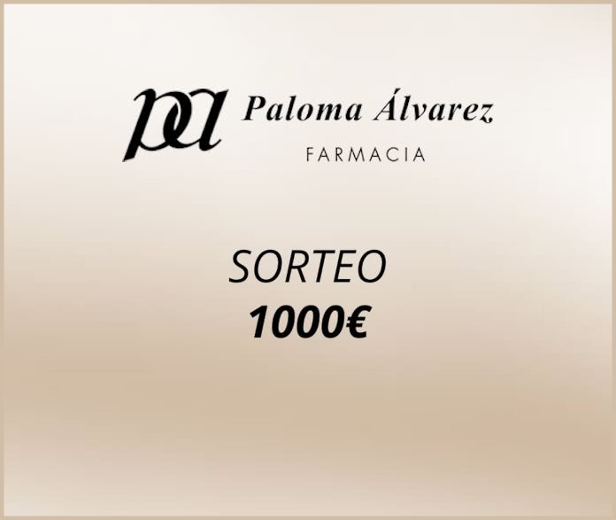 Sorteo Farmacia Paloma Alvarez 1000e