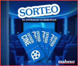 Sorteo Maheso 25 Entradas Cuádruples Cinesa