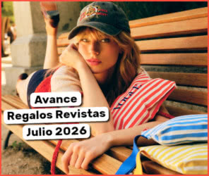 Avance Regalos Revistas Julio 2026